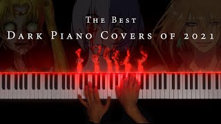 The Darkest Piano Covers of 2021 30 Minutes of Dark and Beautiful Piano Music [upl. by Rech]