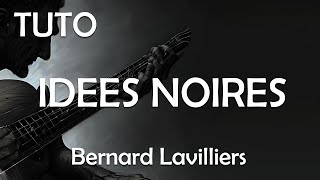 Idées Noires  Bernard Lavilliers   Tuto Guitare Facile [upl. by Irrahs]