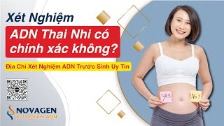 Xét Nghiệm ADN Thai Nhi có chính xác không Địa Chỉ Xét Nghiệm ADN Trước Sinh Uy Tín [upl. by Oribel]