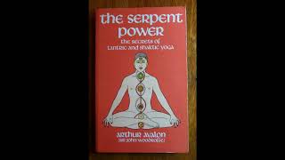 The Serpent Power  Arthur Avalon John Woodroffe  Introduction 002  Bodiless Consciousness [upl. by Asenab666]