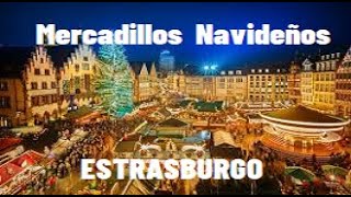 Día 2  Estrasburgo Mercadillos Navideños  Viaje por Alsacia en Navidad [upl. by Blanka878]