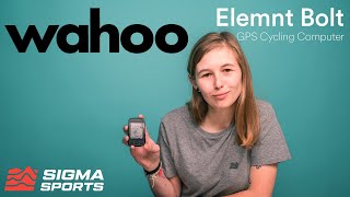 Unboxing the Wahoo ELEMNT BOLT GPS Cycling Computer  Sigma Sports [upl. by Auqenahc847]