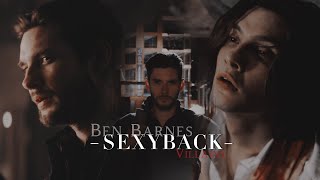 Ben Barnes  SEXYBACK Darkling  Billy  Logan  Dorian [upl. by Uile]