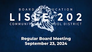 Lisle District 202 Board of Education Meeting  September 23 2024 [upl. by Llekcor]