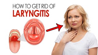 How To Get Rid Of Laryngitis Fast at Home  Home Remedies for Laryngitis Treatment [upl. by Naga]