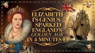 Elizabeth Is Genius Sparked Englands Golden Age in 4 Minutes [upl. by Dnalyag]