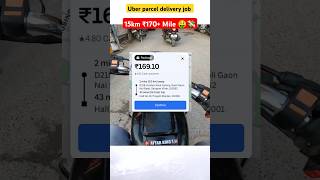 Uber parcel delivery job earning 15km ₹170 😱🤑💸 uber ride shorts [upl. by Eanahs]