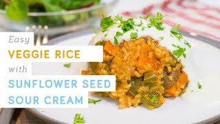 Veggie rice with sunflower seed sour cream  vegan and healthy [upl. by Atikim]