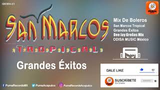 Mix De Boleros  San Marcos Tropical [upl. by Nomead]