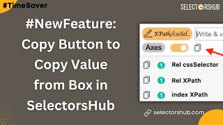 SelectorsHub NewFeature Copy Button to Copy the XPathSelector Value from Search Box in One Click [upl. by Quirita105]