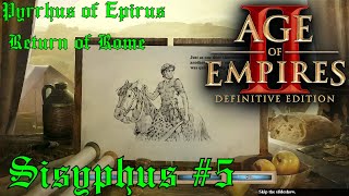 Sisyphus 5  301 275 BC  Pyrrhus of Epirus Return of Rome Campaign  Age of Empires 2 DE [upl. by Acinorev]