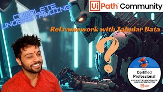 How to use ReFramework with Tabular Data  Complete Understanding  UiPath  RPA [upl. by Bethena]