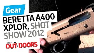 Beretta A400 Xplor Action  SHOT Show 2012 [upl. by Erreit]