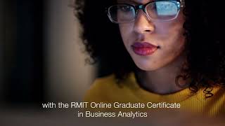 Study the Graduate Certificate in Business Analytics  RMIT Online [upl. by Eirellav]