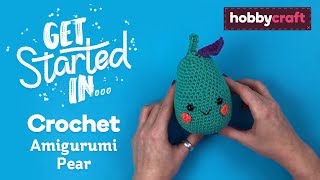 How to Crochet an Amigurumi Pear for Beginners  Hobbycraft [upl. by Zippel296]