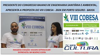 VIII COBESA  PRESIDENTE DO CONGRESSO BAIANO DE ENGENHARIA SANITÃRIA E AMBIENTAL  UFSB 2024 [upl. by Nonnairb133]