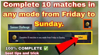 Complete 10 matches in any mode from Friday to Sunday [upl. by Nifares]