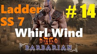 D2R  BARBARIAN LADDER SS 7  WHIRLWIND TZON P8  PART 14 [upl. by Ellenar]