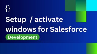 SetupActivate Windows for Salesforce Development  SFDC Coding  Salesforce videos [upl. by Willett353]