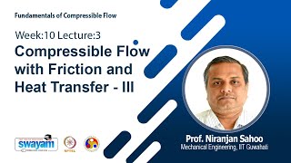 Lec 21 Compressible Flow with Friction and Heat Transfer  III [upl. by Norek]