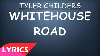 Kwin  Nổ Hũ Kwin  Tyler Childers  Whitehouse Road Lyrics [upl. by Siusan]