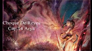 Choque De Reyes Audiolibro Cap 14 Arya 4 Voz Humana [upl. by Symons589]