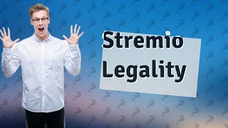 Is Stremio illegal [upl. by Geno]