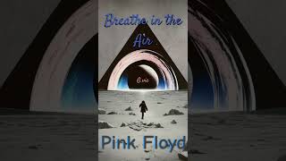 Breathe in the Air  Pink Floyd pinkfloyd pinkfloydshorts [upl. by Vladi]