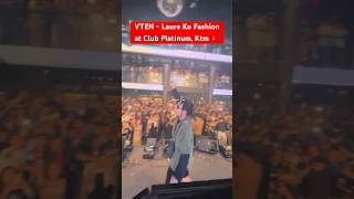 VTEN  Laure Ko Fashion Live Concert at Club Platinum with a huge crowd🔥 VTENOfficial [upl. by Ymma]