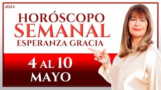 HORÓSCOPO DEL4 AL 10 DE MAYO 2024  ESPERANZA GRACIA [upl. by Little]