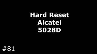 Сброс настроек Alcatel 5028D Hard Reset Alcatel 5028D [upl. by Ruhtua]