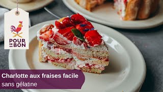 Recette de la charlotte aux fraises facile sans gélatine  Pourdebon [upl. by Tedra]