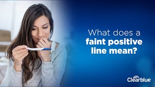 Meaning of Faint Line on a Pregnancy Test  Clearblue [upl. by Nicodemus]