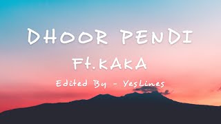 DHOOR PENDI SONG KAKA LYRICS VIDEO BY YESLINES DOWNLOAD [upl. by Kaufmann]