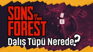 Dalış Tüpü Nerede Sons Of The Forest [upl. by Raouf22]