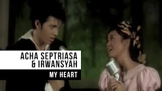 ACHA SEPTRIASA amp IRWANSYAH  My Heart Official Music Video [upl. by Ldnek]