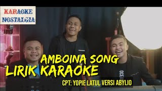 AMBOINA SON KARAOKE Yopie LatulVersi Abylio [upl. by Youlton]