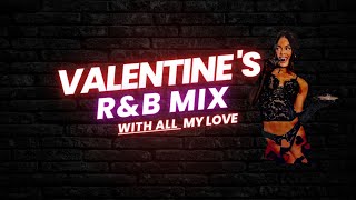 BEST RampB VALENTINES MIX  RKelly  Trey Songz  Chris Brown  Usher  SZA  Miguel etc [upl. by Corinne]