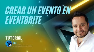 Vende boletos para tus eventos con EventBrite  Tutorial para principiantes [upl. by Annavoeg345]