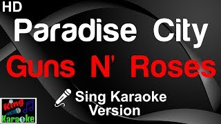 🎤 Guns N Roses  Paradise City Karaoke VersionKing Of Karaoke [upl. by Netsua]