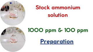 Preparation of stock ammonium solution 1000 ppm amp standard ammonium solution 100 ppm [upl. by Jeggar]