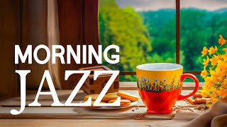 Morning Jazz  Positive Energy with Jazz Relaxing Music amp Happy Bossa Nova for Begin the day study [upl. by Post471]