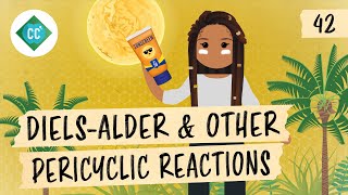 The DielsAlder amp Other Pericyclic Reactions Crash Course Organic Chemistry 42 [upl. by Nate]