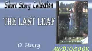 The Last Leaf O Henry Audiobook Short Story [upl. by Attezi]