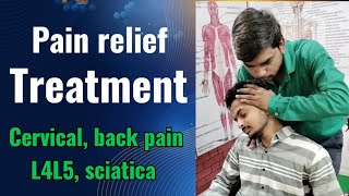 Pain relief treatment Cervical back pain L4L5 sciatica [upl. by Hector]