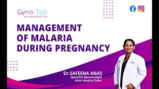 Dr Safeena Anas  Management of Malaria During Pregnancy [upl. by Levon217]