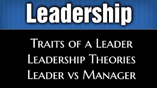 Leadership  Leadership Styles  Leadership Theories [upl. by God]