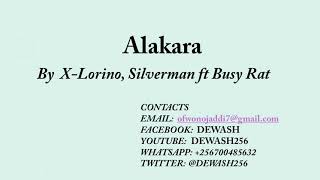 Alakara  XLorino Silverman ft Busy Rat [upl. by Ellesij]