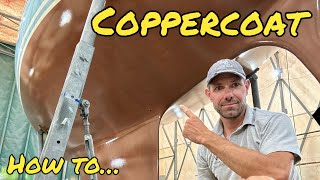 Coppercoat Application  Essential Info Tips and Tricks from a Pro Project Lottie EP 32 [upl. by Lleoj14]