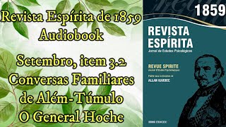 O general Hoche  Setembro item 32  Revista Espírita de 1859  Audiobook [upl. by Ahsias561]